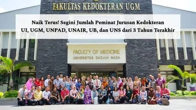 Agar tidak hanya menerka-nerka, segini peminat jurusan Kedokteran di UI, UGM, UNPAD, UNAIR, UB, maupun UNS dari dua tahun terakhir.