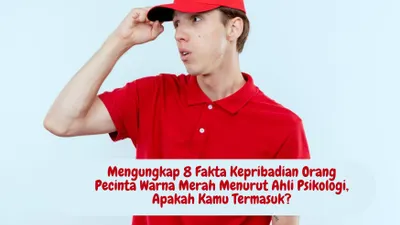 Illustrasi. Mengungkap 8 Fakta Kepribadian Orang Pecinta Warna Merah Menurut Ahli Psikologi