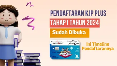 Jangan Sampai Kelewat! Ini Bocoran Tata Cara dan Timeline Pendaftaran KJP Plus Tahap 1 Tahun 2024