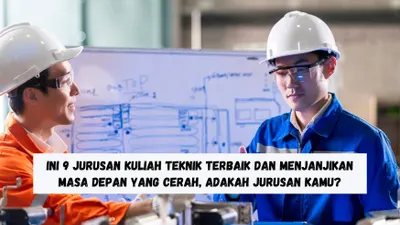 Ilustrasi. Jurusan Kuliah Teknik Terbaik dan Menjanjikan Masa Depan yang Cerah