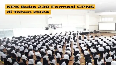 KPK Resmi Buka 230 Formasi CPNS 2024