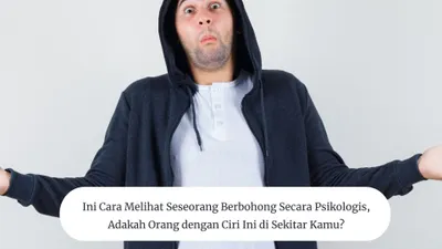15 Cara Melihat Seseorang Berbohong Secara Psikologis, Pura-pura Batuk Salah Satunya!