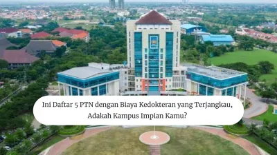 Ilustrasi Daftar 5 PTN dengan Biaya Kedokteran yang Terjangkau