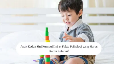 Anak Kedua Sini Kumpul! Ini 15 Fakta Psikologi yang Harus Kamu Ketahui!