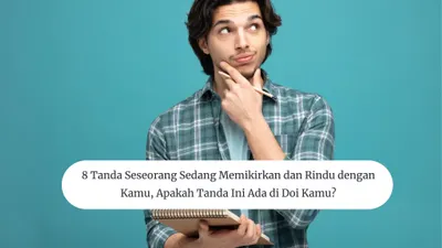 8 Tanda Seseorang Sedang Memikirkan dan Rindu dengan Kamu