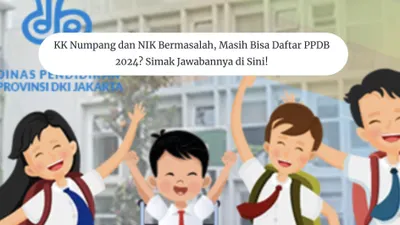 Cek informasi seputar PPDB 2024, KK dan NIK bermasalah 