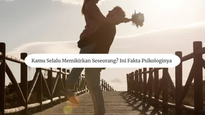Ilustrasi. Saat memikirkan seseorang, ada beberapa dampak yang bisa terjadi, baik positif maupun negatif.