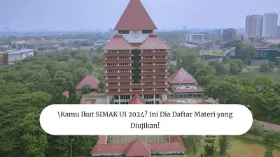 Jika kamu berencana untuk mengikuti SIMAK UI 2024, simak daftar materi ujian yang akan diujikan