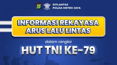 Informasi Rekayasa Arus Lalu Lintas dalam Rangka HUT TNI ke-79