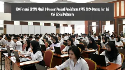 Hingga hari terakhir pendaftaran CPNS 2024, tetapi ada sejumlah formasi yang masih sepi peminat bahkan ada yang 0 pelamar.