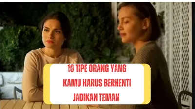Tidak semua orang bisa kamu anggap sebagai teman atau sahabat.