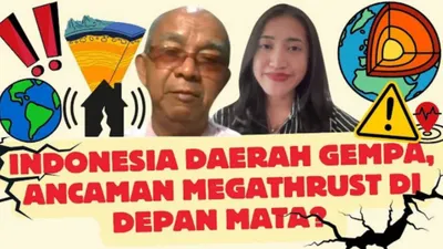Potensi terjadinya gempa Megathrust yang terjadi Selat Sunda dan Mentawai-Siberut, masih menimbulkan kecemasan bagi banyak kalangan.
