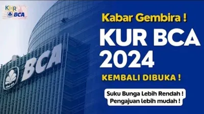  Ajukan KUR BCA 2024, Ini Persyaratan dan Cara Pengajuannya