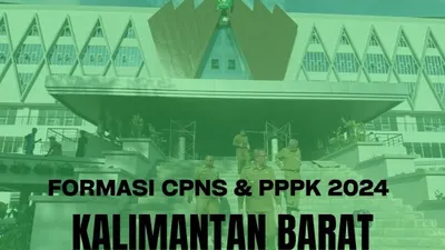 Bocoran Kuota Formasi CPNS dan PPPK 2024 Provinsi Kalimantan Barat Lengkap di 15 Kota dan Kabupaten
