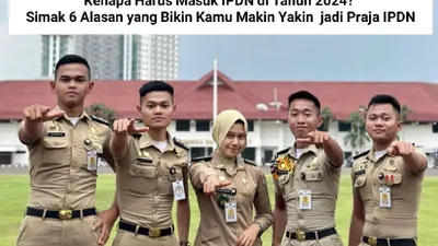 Mengapa Harus Masuk IPDN di Tahun 2024? Tak Hanya Jaminan PNS, Ini 6 Alasan yang Bikin Kamu Makin Yakin!