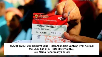 Ciri-ciri KPM Gagal Cair Bantuan PKH dan BPNT Alokasi Mei 2024 via KKS