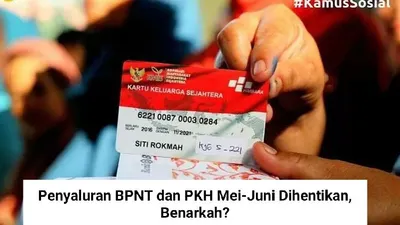  Kabar Penyaluran BPNT dan PKH Mei-Juni Dihentikan