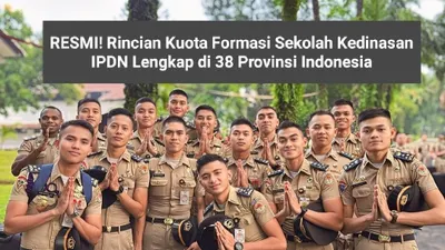 Rincian Kuota Formasi Sekolah Kedinasan IPDN Lengkap di 38 Provinsi Indonesia