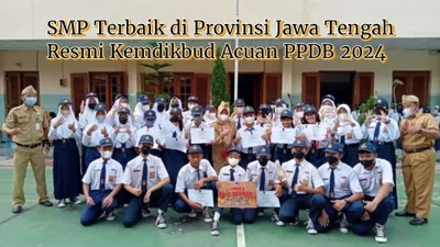 15 Daftar SMP Terbaik di Jawa Tengah Resmi Kemdikbud Acuan PPDB 2024, Surakarta dan Semarang Bersaing Ketat