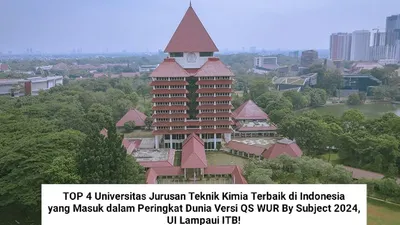 Ilustrasi. Hasil penelitian QS WUR By Subject 2024 disebutkan bahwa ada 4 universitas dengan jurusan Teknik Kimia yang masuk dalam peringkat dunia.