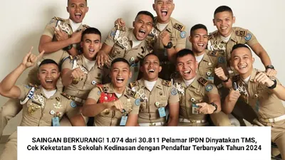 Singan Berkurang! 1.074 dari 30.811 Pelamar IPDN Dinyatakan TMS, Cek Keketatan 5 Sekolah Kedinasan dengan Pendaftar Terbanyak Tahun 2024