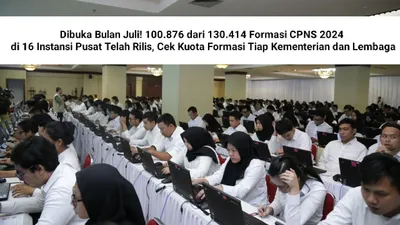 Pendaftaran Calon Pegawai Negeri Sipil (CPNS) akan dibuka di bulan Juli 2024.