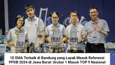 10 SMA Terbaik di Bandung yang Layak Masuk Referensi PPDB 2024 Jawa Barat: Urutan 1 Masuk Top 9 Nasional