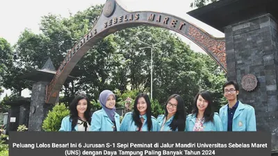 Peluang Lolos Besar! Ini 6 Jurusan S-1 Sepi Peminat di Jalur Mandiri Universitas Sebelas Maret (UNS) dengan Daya Tampung Paling Banyak Tahun 2024