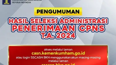 Hasil seleksi administrasi CPNS Kemenkumham tahun 2024 untuk Formasi Pemeriksa Keimigrasian dan Penjaga Tahanan di 33 Provinsi 