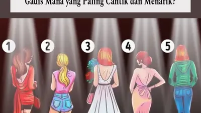 Inilah tes psikologi untuk mengetahui sisi lain dalam diri yang tidak terduga, jadi mana gadis yang paling cantik dan menarik perhatianmu