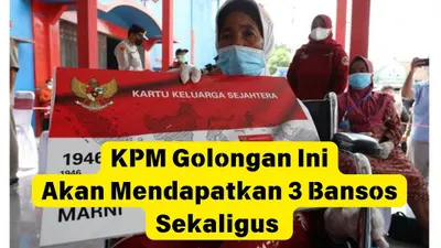 Alhamdulillah! KPM Golongan Ini Akan Mendapatkan 3 Bansos Sekaligus pada Juni 2024!