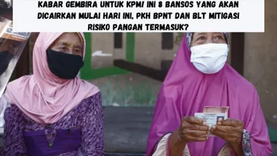 Kabar Gembira untuk KPM! 8 Bansos Akan Dicairkan Mulai Hari Ini