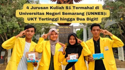 Lantas, apa saja jurusan kuliah S1 yang masuk dalam daftar UKT termahal di Unnes baik melalui jalur SNBP, SNBT, dan Mandiri