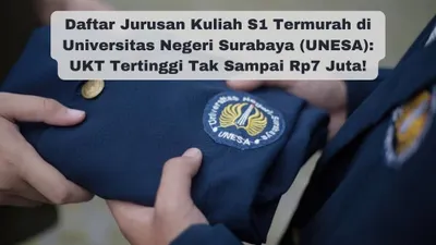 Lantas, apa saja jurusan kuliah yang masuk dalam daftar UKT termurah di Unesa dengan UKT tak sampai Rp7 juta atau tertinggi hanya Rp6 juta 