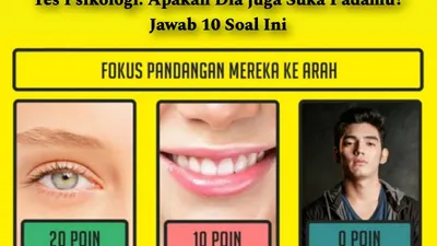 Tes Psikologi: Apakah Dia Suka Padamu? Jawab 10 Soal Ini dan Lihat Bagaimana Hubungan Percintaanmu di Masa Depan