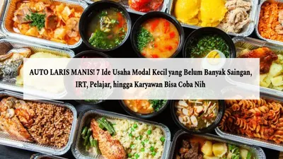 Mau bisnis tapi bingung mau jualan apa dan terkendala modal Berikut ide usaha yang belum banyak saingan dan bisa dimulai dengan modal kecil