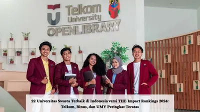 22 Universitas Swasta Terbaik di Indonesia versi THE Impact Rankings 2024: Telkom, Binus, dan UMY Peringkat Teratas
