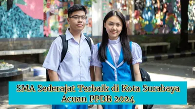SMA sederajat terbaik di Surabaya tahun 2024 