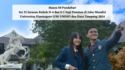 Hanya 58 Pendaftar! Ini 15 Jurusan D-4 dan S-1 Sepi Peminat di Jalur Mandiri Universitas Diponegoro (UM UNDIP) dan Daya Tampung 2024