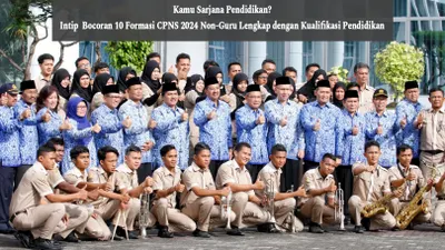 Formasi CPNS 2024 Non-Guru Lengkap dengan Kualifikasi Pendidikan