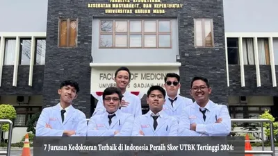7 Jurusan Kedokteran Terbaik di Indonesia Peraih Skor UTBK Tertinggi 2024: UGM Paling Unggul!