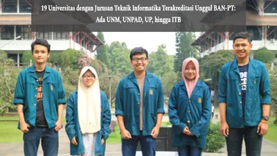 Daftar Universitas dengan Jurusan Teknik Informatika Terakreditasi Unggul BAN-PT