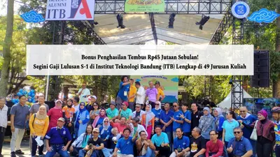 Bonus Penghasilan Tembus Rp45 Jutaan Sebulan! Segini Gaji Lulusan S-1 di Institut Teknologi Bandung (ITB) Lengkap di 49 Jurusan Kuliah