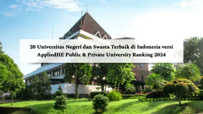 Daftar Universitas Negeri dan Swasta Terbaik di Indonesia versi AppliedHE Public &amp; Private University Ranking