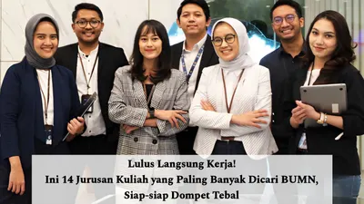 Lulus Langsung Kerja! Ini 14 Jurusan Kuliah yang Paling Banyak Dicari BUMN, Siap-siap Dompet Tebal