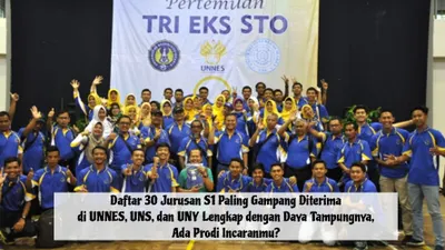 Daftar 30 Jurusan S1 Paling Gampang Diterima di UNNES, UNS, dan UNY Lengkap dengan Daya Tampungnya, Ada Prodi Incaranmu?