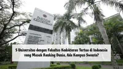 5 Universitas dengan Fakultas Kedokteran Tertua di Indonesia yang Masuk Ranking Dunia, Ada Kampus Swasta?