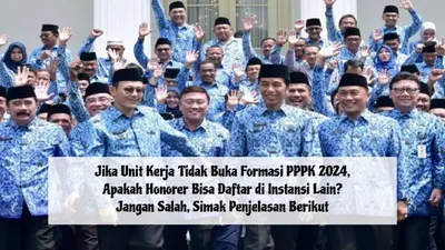 Unit Kerja Tidak Buka Formasi PPPK 2024, Apakah Honorer Bisa Daftar di Instansi Lain? Jangan Salah, Simak Penjelasannya