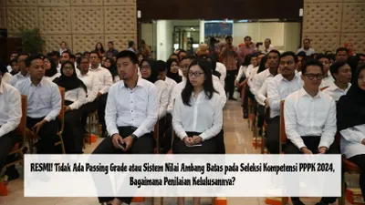Resmi! Tidak Ada Passing Grade atau Sistem Nilai Ambang Batas pada Seleksi Kompetensi PPPK 2024, Bagaimana Penilaian Kelulusannya?