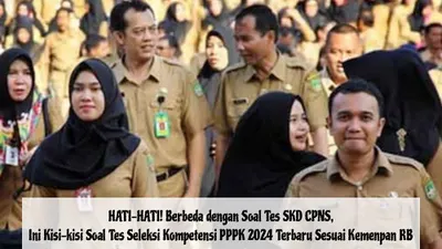 HATI-HATI! Berbeda dengan Soal Tes SKD CPNS, Ini Kisi-kisi Soal Tes Seleksi Kompetensi PPPK 2024 Terbaru sesuai Kemenpan RB